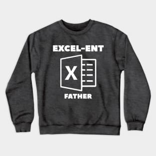 Excelent Fahter - Funny quote fathers day gift Crewneck Sweatshirt